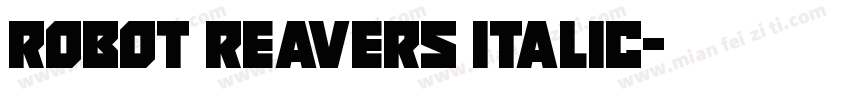 Robot Reavers Italic字体转换